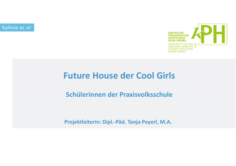Future House_Cool Girls_Präsentation_PVS Strebersdorf-1
